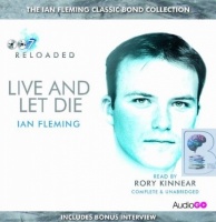 Live and Let Die written by Ian Fleming performed by Rory Kinnear on CD (Unabridged)